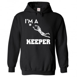 I am A Goal Keeper Football Lovers Kids & Adults Unisex Hoodie